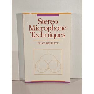 Stereo Microphone Techniques Bruce Bartlett Focal Press Audio Recording Book